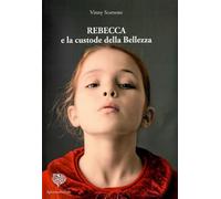 Rebecca e la custode della bellezza