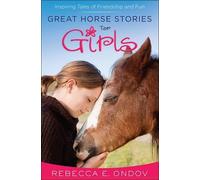 Rebecca E. Ondov Great Horse Stories for Girls (Tascabile)
