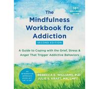 Rebecca E. Williams Julie S. Kr The Mindfulness Workbook for Addict (Tascabile)