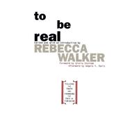 Rebecca Edby Walker To Be Real (Tascabile)