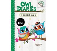 Rebecca Elliott Get Well, Eva: A Branches Book (Owl Diaries # (Copertina rigida)