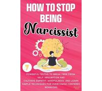 Rebecca Elwin How to Stop Being a Narcissist (Tascabile)