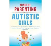 Rebecca Elwin Mindful Parenting for Autistic Girls (Tascabile)