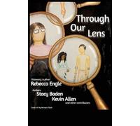 Rebecca Engle Stacy Badon Kevin Allen Through Our Lens (Tascabile)