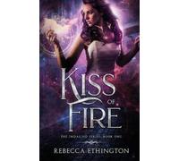 Rebecca Ethington Kiss of Fire (Tascabile) Imdalind