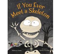 Rebecca Evans If You Ever Meet a Skeleton (Copertina rigida)