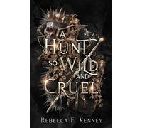 Rebecca F Kenney A Hunt So Wild and Cruel (Tascabile) Wicked Darlings