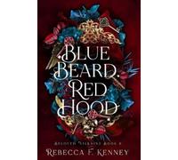 Rebecca F Kenney Blue Beard, Red Hood (Tascabile) Beloved Villains