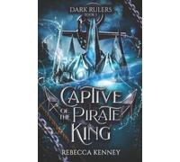 Rebecca F Kenney Captive of the Pirate King (Tascabile) Dark Rulers