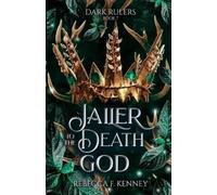 Rebecca F Kenney Jailer to the Death God (Tascabile) Dark Rulers