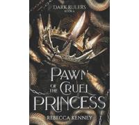Rebecca F Kenney Pawn of the Cruel Princess (Tascabile) Dark Rulers