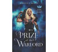 Prize of the Warlord: A Dark Rulers Romance (Standalone)