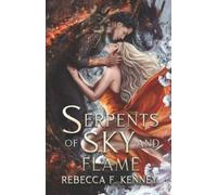 Rebecca F Kenney Serpents of Sky and Flame (Tascabile) Merciless Dragons