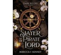 Rebecca F Kenney Slayer of the Pirate Lord (Tascabile) Dark Rulers