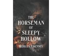 Rebecca F Kenney The Horseman of Sleepy Hollow (Tascabile) Immortal Warriors