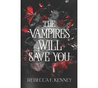 Rebecca F Kenney The Vampires Will Save You (Tascabile) Vampires Will Save You