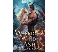 Rebecca F. Kenney Rebecca F Kenney Warriors of Wind and Ash (Tascabile)
