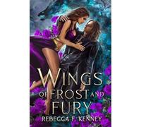 Rebecca F Kenney Wings of Frost and Fury (Tascabile) Merciless Dragons