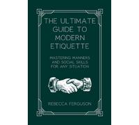 Rebecca Ferguson The Ultimate Guide to Modern Etiquette (Tascabile)