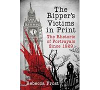 Rebecca Frost The Ripper's Victims in Print (Tascabile)