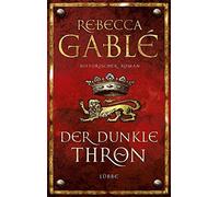 Rebecca Gablé J Der dunkle Thron: Historischer Roman (Waringh (Copertina rigida)