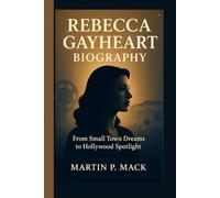 REBECCA GAYHEART BIOGRAPHY: From Small Town Dreams to Hollywood Spotlight