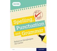 Rebecca Geogheg Get It Right: for GCSE: Spelling, Punctuation and Gr (Tascabile)