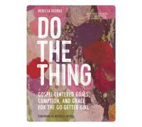 Rebecca George Do the Thing - Includes Six-Session Video Series (Tascabile)