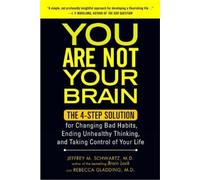 Rebecca Gladding, Jeffrey M. Schwartz, You Are Not Your Brain (Tascabile)
