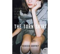 Rebecca Godfrey The Torn Skirt (Tascabile)