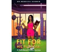 Rebecca Godwin Fit for His Purpose (Tascabile)
