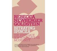Rebecca Goldstein Betraying Spinoza (Tascabile) Jewish Encounters Series