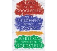 Rebecca Goldstein Plato at the Googleplex (Tascabile)