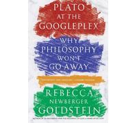 Rebecca Goldstein Plato at the Googleplex (Tascabile)