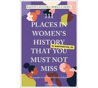 Rebecca Grawl K 111 Places in Women's History in Washington DC That (Tascabile)