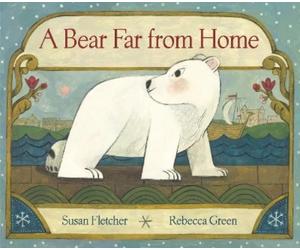 Rebecca Green Susan Fletcher A Bear Far from Home (Copertina rigida)
