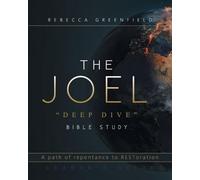 Rebecca Greenfield THE JOEL "deep dive" BIBLE STUDY (Tascabile)