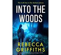 Rebecca Griffiths Into the Woods (Tascabile)