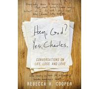 Rebecca H. Cooper Hey, God? Yes, Charles. (Copertina rigida)
