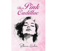Rebecca Harlem The Pink Cadillac (Copertina rigida)