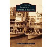 Rebecca Harrison Daniel Cowan Portland's Maritime History (Tascabile)
