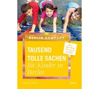 Rebecca Hirsch Tausend tolle Sachen für Kinder in Berlin: Mini-Abent (Tascabile)