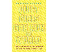 Rebecca Holman Quiet Girls Can Run the World (Tascabile)