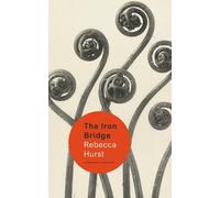 Rebecca Hurst The Iron Bridge (Tascabile)