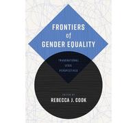 Rebecca J. Cook Frontiers of Gender Equality (Tascabile)