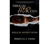 Rebecca J Craig Through Her Eyes (Tascabile)