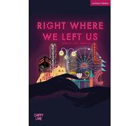 Rebecca Jade Hammond right where we left us (Tascabile) Modern Plays