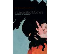 Rebecca Jaremko Bromwich Gordana Eljdupovic Incarcerated Mothers (Tascabile)