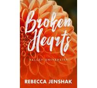 Rebecca Jenshak Broken Hearts - Valley University (Tascabile)