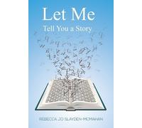 Rebecca Jo Slayden-McMahan Let Me Tell You a Story (Tascabile)